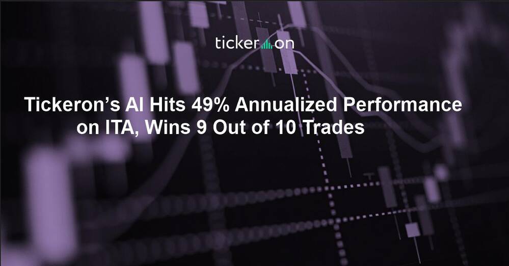 Tickeron’s AI Hits 49% Annualized Performance on ITA, Wins 9 Out of 10 Trades