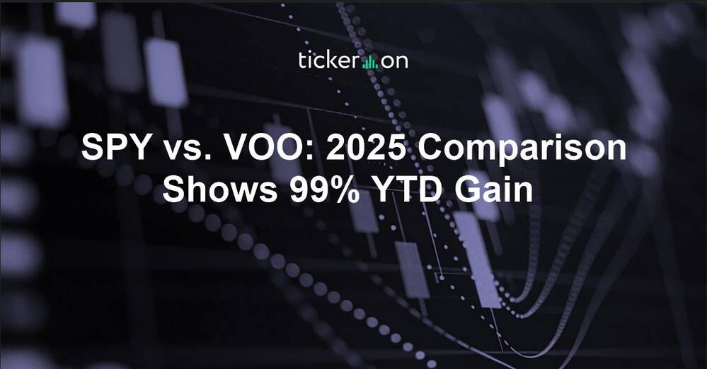 SPY vs. VOO: 2025 Comparison Shows 99% YTD Gain