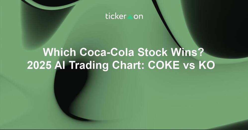 Which Coca-Cola Stock Wins? 2025 AI Trading Chart: COKE vs KO