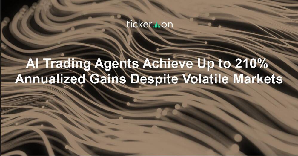 AI Trading Agents Achieve Up to 210% Annualized Gains Despite Volatile Markets