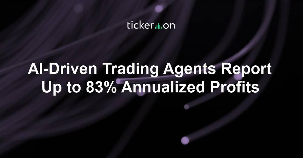 AI-Driven Trading Agents Report Up to 83% Annualized Profits