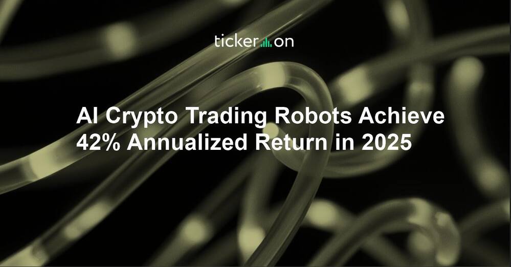 AI Crypto Trading Robots Achieve 42% Annualized Return in 2025