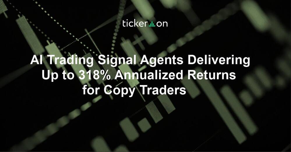 AI Trading Signal Agents Delivering Up to 318% Annualized Returns for Copy Traders