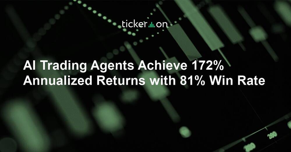 AI Trading Agents Achieve 172% Annualized Returns with 81% Win Rate