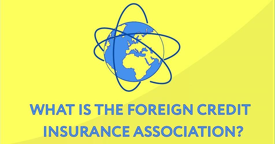 What is the foreign credit insurance association?