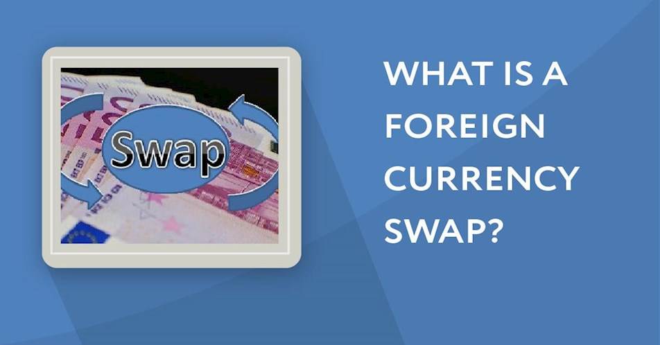 What is a foreign currency swap?