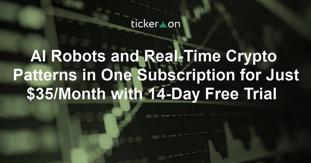 AI Robots and Real-Time Crypto Patterns in One Subscription for Just $35/Month with 14-Day Free Trial