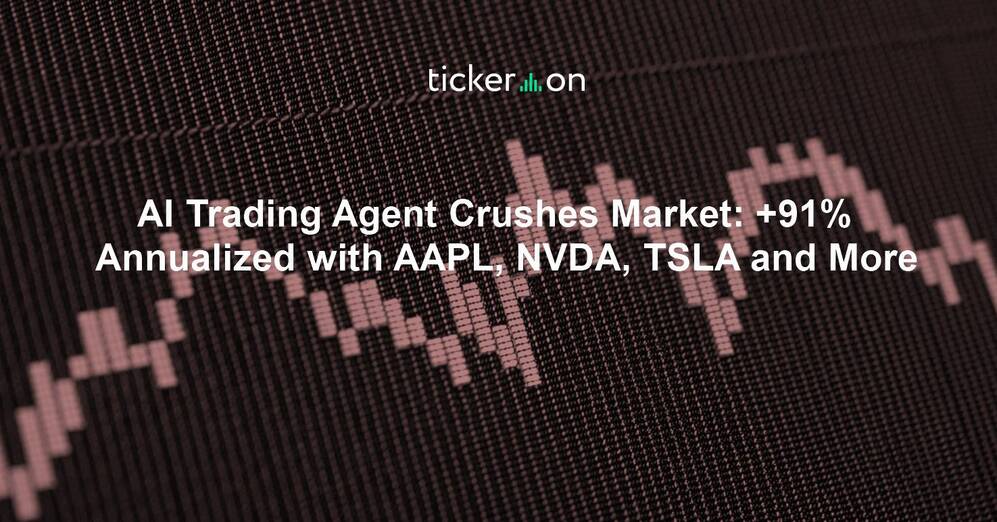 AI Trading Agent Crushes Market: +91% Annualized with AAPL, NVDA, TSLA and More