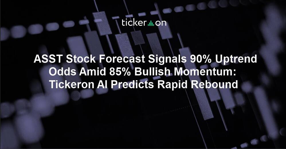 ASST Stock Forecast Signals 90% Uptrend Odds Amid 85% Bullish Momentum: Tickeron AI Predicts Rapid Rebound