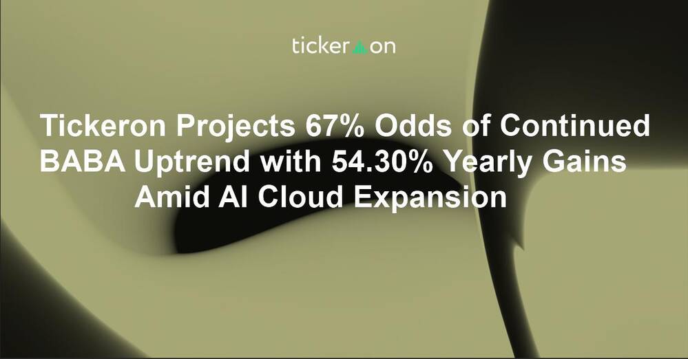 Tickeron Projects 67% Odds of Continued BABA Uptrend with 54.30% Yearly Gains Amid AI Cloud Expansion