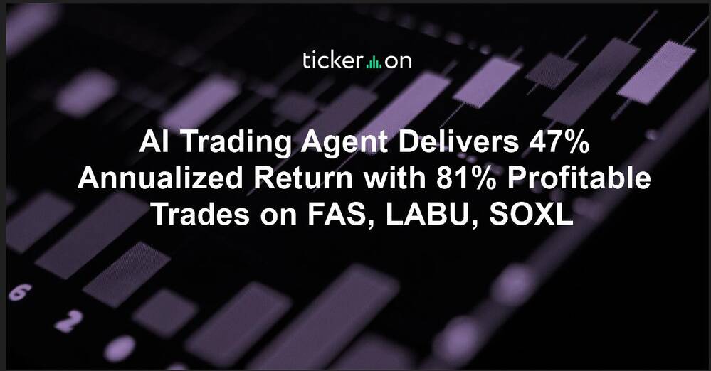 AI Trading Agent Delivers 47% Annualized Return with 81% Profitable Trades on FAS, LABU, SOXL