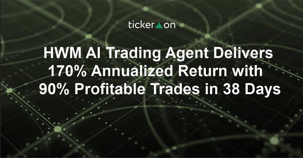 HWM AI Trading Agent Delivers 170% Annualized Return with 90% Profitable Trades in 38 Days