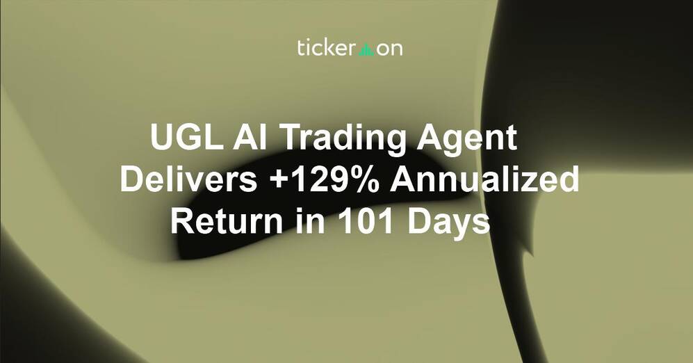 UGL AI Trading Agent Delivers +129% Annualized Return in 101 Days
