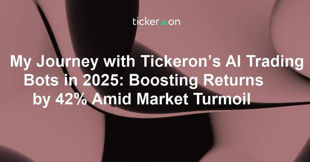 My Journey with Tickeron’s AI Trading Bots in 2025: Boosting Returns by 42% Amid Market Turmoil