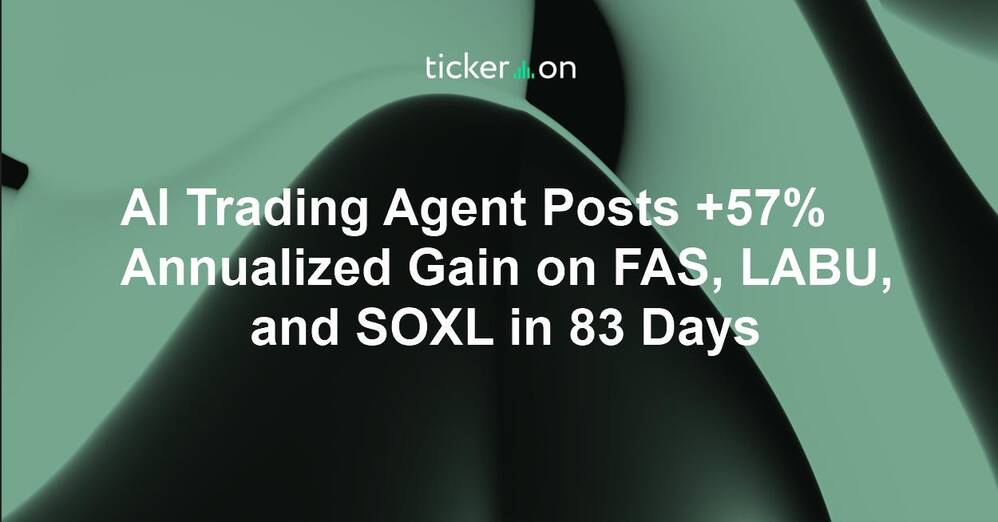AI Trading Agent Posts +57% Annualized Gain on FAS, LABU, SOXL in 83 Days
