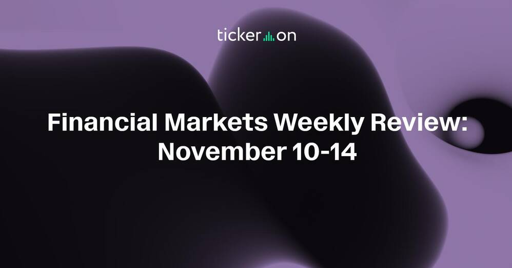 Financial Markets Weekly Review: November 10-14