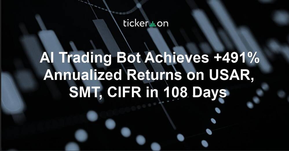 AI Trading Bot Achieves +491% Annualized Returns on USAR, SMT, CIFR in 108 Days
