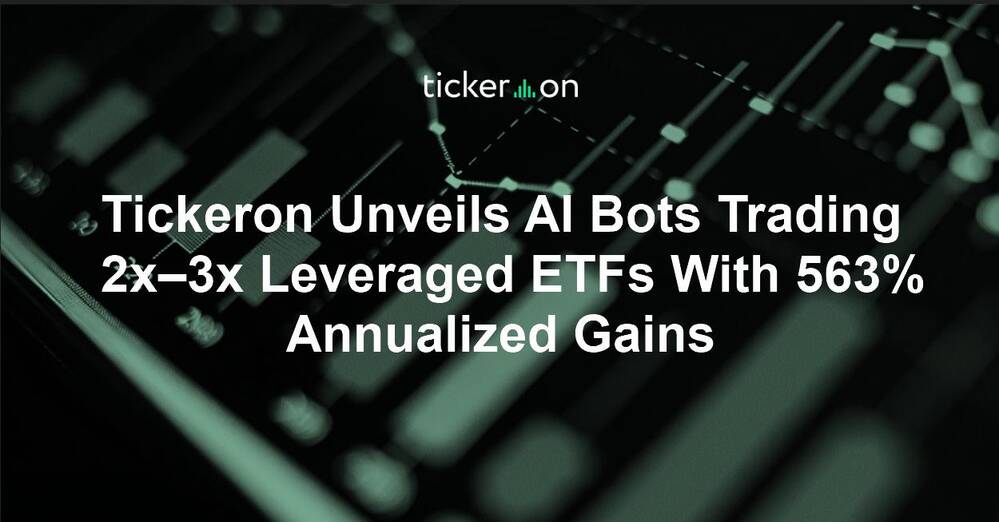 Tickeron Unveils AI Bots Trading 2x–3x Leveraged ETFs With 563% Annualized Gains